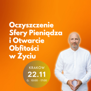 Warsztaty Oczyszczenie Sfery Pieniądza | Kraków | 22.11.2026