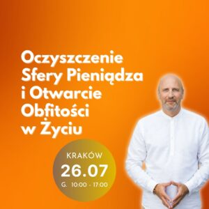 Warsztaty Oczyszczenie Sfery Pieniądza | Kraków | 26.07.2026